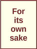 For its own sake.